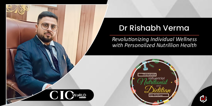 Read more about the article Dr Rishabh Verma: Revolutionizing Individual Wellness with Personalized Nutrillion Health
