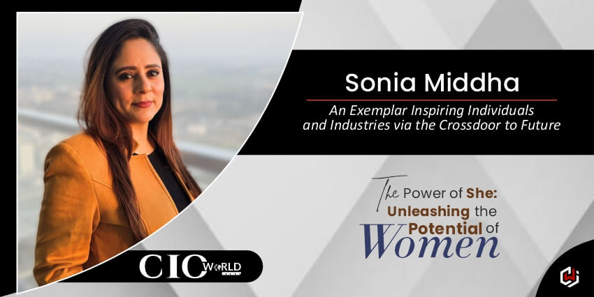 Sonia Middha: An Exemplar Inspiring Individuals and Industries via the Crossdoor to Future