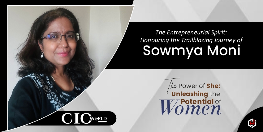 The Entrepreneurial Spirit: Honouring the Trailblazing Journey of Sowmya Moni 