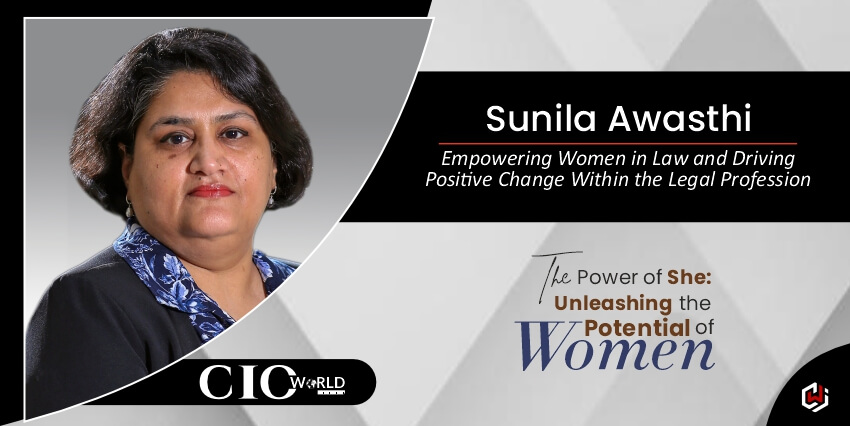 Sunila Awasthi: Empowering Women in Law and Driving Positive Change Within the Legal Profession