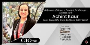 Read more about the article A Beacon of Hope, a Catalyst for Change: Witness How Achint Kaur Soars Beyond the Briefs, Building a Better World
