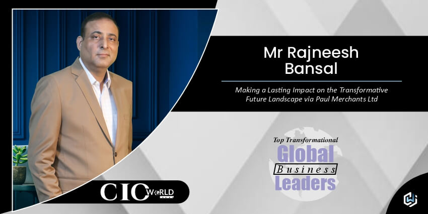Read more about the article Mr Rajneesh Bansal: Making a Lasting Impact on the Transformative Future Landscape via Paul Merchants Ltd