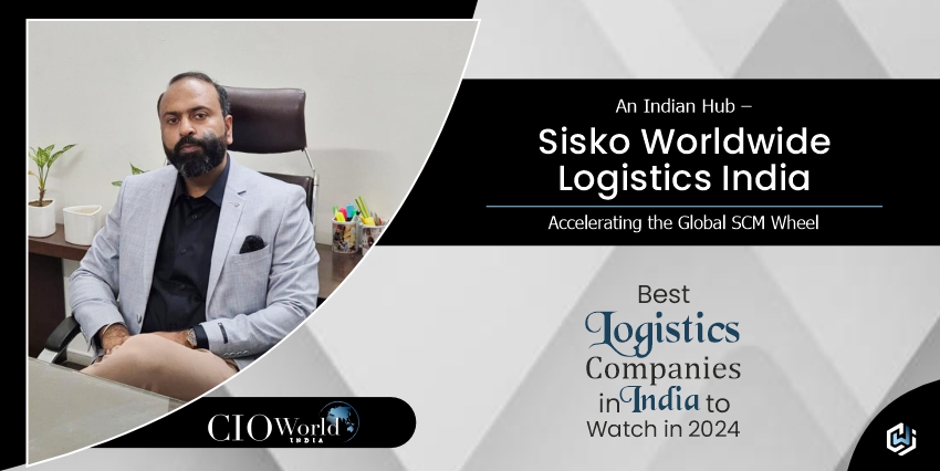 Read more about the article An Indian Hub – Sisko Worldwide Logistics India: Accelerating the Global SCM Wheel